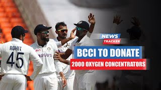 BCCI To Donate 10-Litre 2000 Oxygen Concentrators To Help India Fight Against COVID-19