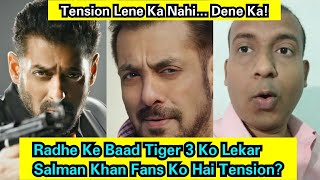 Radhe Ke Baad Tiger 3 Ko Lekar
Salman Khan Fans Ko Hai Tension? Surya Reaction