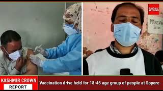 Vaccination drive held for 18-45 age group of people at Sopore