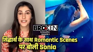 Broken But Beautiful 3 Me Sidharth Shukla Ke Sath Romantic Scenes Par Sonia Rathee Kya Boli?