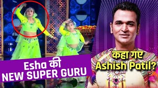 Super Dancer 4 | Esha Mishra Ki NEW Super Guru Sonali, Purane Guru Ashish Patil Kaha Gaye?