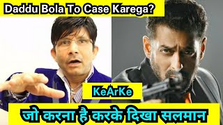 KeArKe Open Challenge To Salman Khan Over RADHE,Tere Case Se Darta Nahi, जो करना है करके दिखा सलमान!