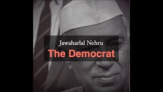 Jawaharlal Nehru-The Democrat