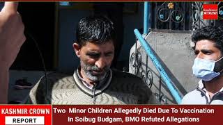 Two Minor Children  Died Due To Vaccination At Soibug Budgam, Claims Family