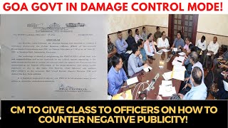 Goa govt in damage control mode! CM to hold class for officers on how to counter negative publicity!