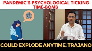 Pandemic's #Psychological Ticking Time-bomb could explode anytime: Trajano