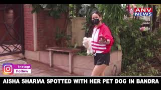 AISHA SHARMA SPOTTED WITH HER PET DOG IN BANDRA