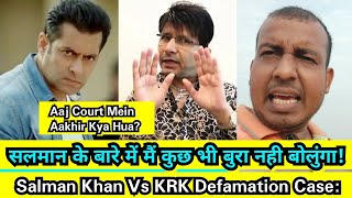 Salman Khan Vs KRK Defamation Case:सलमान के बारे में मैं कुछ भी बुरा नही बोलुंगा!COURT Mein Kya Hua?