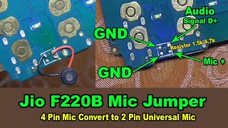 Jio F220b Mic Jumper solution || Any Jio Phone 4 Pin Mic Convert 2 Pin Universal Mic 100% Working