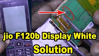 jio f120b white display solution || jio f120b lcd white display solution By Mobile Technical Guru