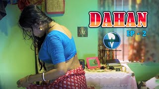 DAHAN - দহন | EP 2| New Bengali Short Film 2021 | Web Series | Rupa, Firoz | Vid Evolution Originals