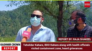 Tehsildar Kahara, BDO Kahara along with health officials visited containment zone, heard grievances
