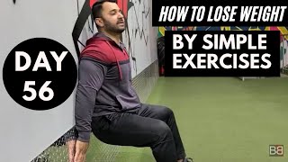 How to Lose Weight By Simple Exercises! Day-56 (Hindi / Punjabi)