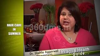 How to take care of hair in summers  Dr Shela Aggarwal गर्मियों में बालों की देलखबाल कैसे करें