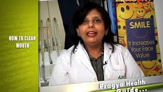 How to clean mouth to save from pyorrhea Dr Paya Nayar Dental Surgeon मसूड़े फूलने से कैसे बचाएँ