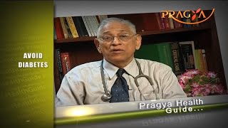 How to avoid diabetes Dr Anil Chaturvedi Senior Physician मधुमय रोग से कैसे बचें