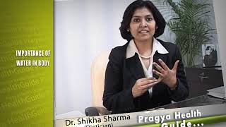 Dr Shikha Sharma Diet Tips Importance of water in body पानी का शरीर में महत्व डॉ शिखा शर्मा