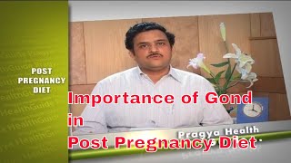 Importance of Gond is Post Pregnancy diet tips by dietician गोंद के फायदे जच्चा के खाने में