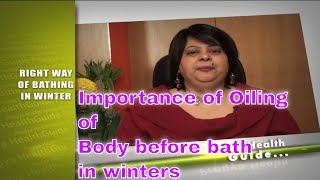 Importance of oiling of body before bath in winters right way to bathe in winters tips dermatologist