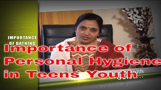 Personal Hygiene in Teens Youth tips and importance according to Ayurveda