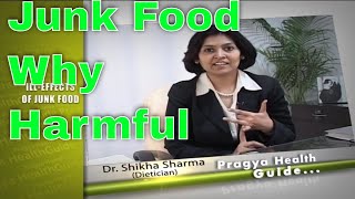 Diet Tips by renowned dietician Dr Shikha Sharma - What are junk foods and why are they harmful