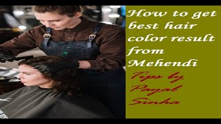 Hair Care What is the best way to get long lasting hair color from Heena Mehandi Tips by Payal Sinha