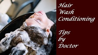 Hair Care - Hair Wash Tips conditioning Doctor's advise बालों को धोने और कंडीशन करने का सही तरीका