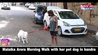 Malaika Arora Morning Walk with her pet dog in bandra