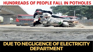 #Anjuna | Hundreds of people fall in potholes due to negligence of electricity department