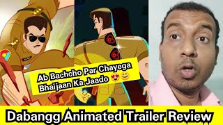 Dabangg Animated Trailer Review, Ab Bachche Bhi Dekhenge Salman Khan Ka Dabangg Wala Cartoon Avatar