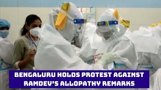 Doctor’s Association In Bengaluru Holds Protest Against Ramdev’s Allopathy Remarks | Catch News