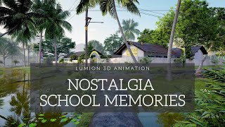 Village School Memories |Ajai Poovadan| Abhijith P S Nair|Sandeep Mohan|Lumion Cinematic | Nostalgia