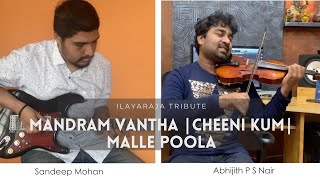 Mandram Vantha |Cheeni Kum | Malle Poola | Ilayaraja| Violin Cover| Abhijith P S Nair |Sandeep Mohan