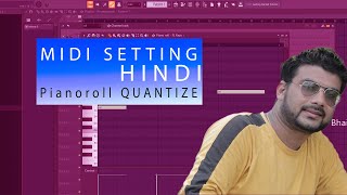 हिन्दी : Midi Setting and Quantizing by GURU BHAI | FL STUDIO