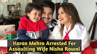 TV Actor Karan Mehra Arrested For Assaulting Wife Nisha Rawal