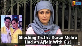 Nisha Rawal's Shocking Revelation On Karan Mehra - Assualt Case, Extra Martial Affair & Many More