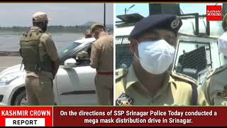On the directions of SSP Srinagar Police Today conducted a mega mask distribution drive in Srinagar.