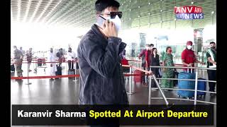 #Karanvir #Sharma spotted at airport departure