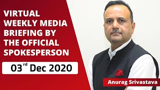 Virtual Weekly Media Briefing By The Official Spokesperson ( 03rd Dec 2020 )