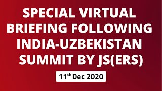 Special Virtual Briefing following India-Uzbekistan Summit by JS(ERS)