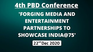 4th PBD Conference 'Forging Media and Entertainment Partnerships to showcase India@75'