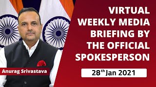 Virtual Weekly Media Briefing By The Official Spokesperson ( 28th Jan 2021 )