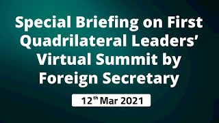 Special Briefing on First Quadrilateral Leaders’ Virtual Summit by Foreign Secretary