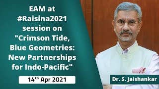 EAM at #Raisina2021 session on "Crimson Tide, Blue Geometries: New Partnerships for Indo-Pacific"