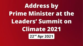 Address by Prime Minister at the Leaders’ Summit on Climate 2021