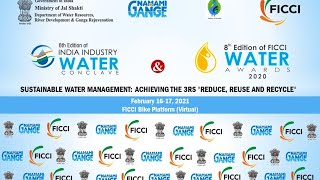 6th edition of India Industry Water Conclave and 8th Edition of FICCI Water Awards #Day1