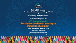 FICCI FLO 37th Annual Session- Sustainable Livelihoods: Investing in Women for a New India #Day1
