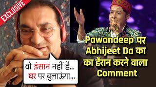 Pawandeep Par Abhijeet Bhattacharya Ka Shocking Comment | Indian Idol 12 | Exclusive Interview