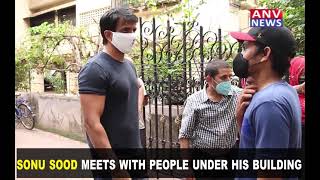 SONU SOOD MEETS WITH PEOPLE UNDER HIS BUILDING