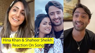 Baarish Ban Jaana ! Hina Khan & Shaheer Sheikh First Reaction About The Song